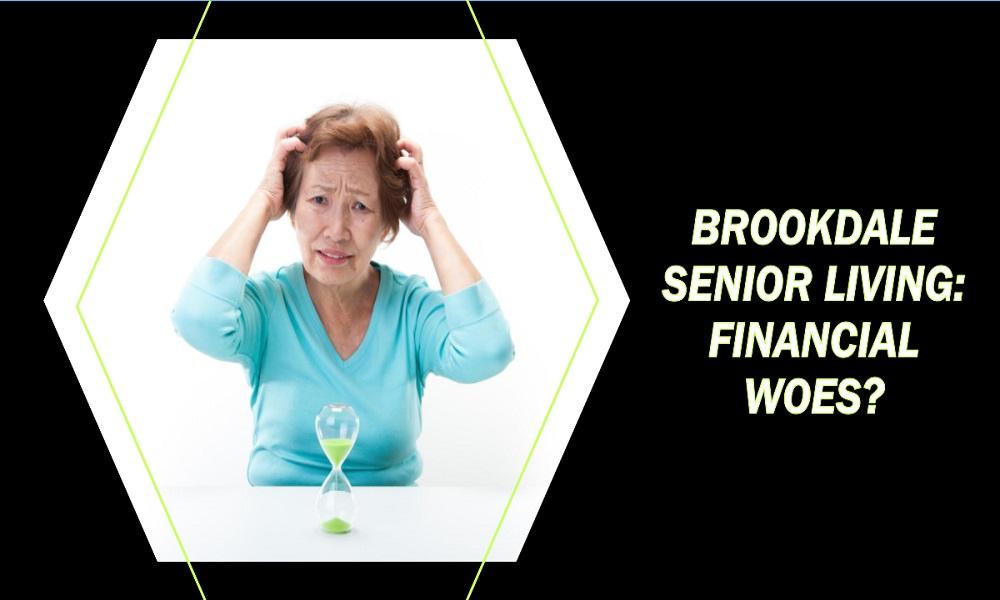 is brookdale senior living in financial trouble