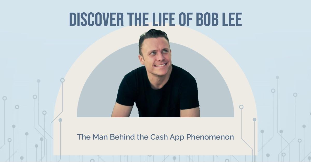 Bob Lee Cash App Wiki - Extra Large As Life | General Blog